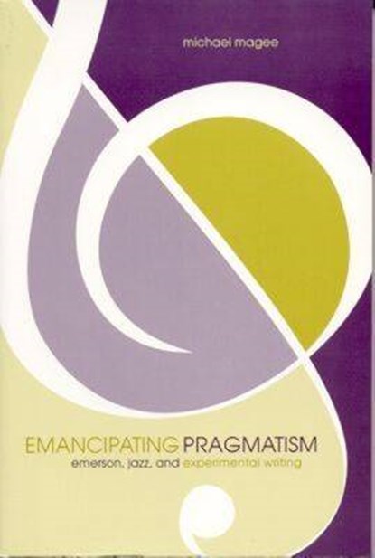 Emancipating Pragmatism, Michael Magee - Gebonden - 9780817313906