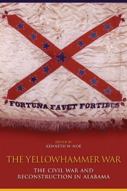 The Yellowhammer War, Kenneth W. Noe - Paperback - 9780817320553