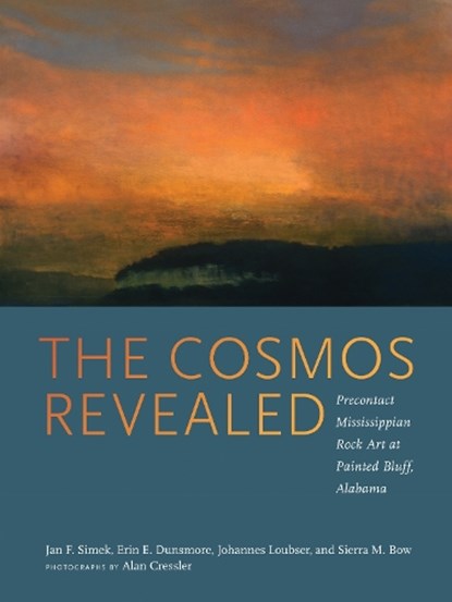 The Cosmos Revealed, Jan F. Simek ; Erin E. Dunsmore ; Johannes Loubser ; Sierra M. Bow - Gebonden - 9780817320850