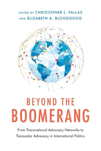 Beyond the Boomerang, Susan Appe ; Elizabeth A. Bloodgood ; Suparna Chaudhry ; Karisa Cloward ; Andrew Heiss ; Laura A. Henry ; Lan Phuong Nguyen ; Christopher L. Pallas - Gebonden - 9780817321147