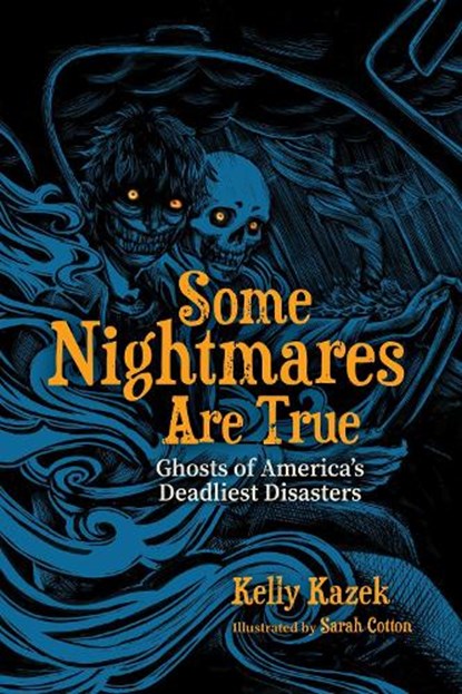 Some Nightmares Are True, Kelly Kazek - Gebonden - 9780817322533