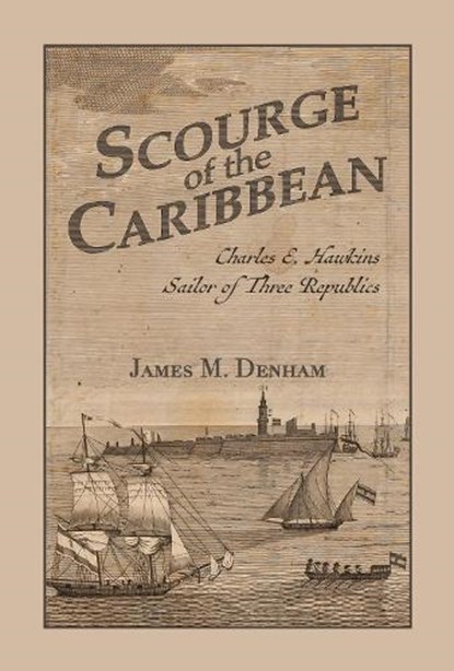 Scourge of the Caribbean, James M. Denham - Gebonden - 9780817322632