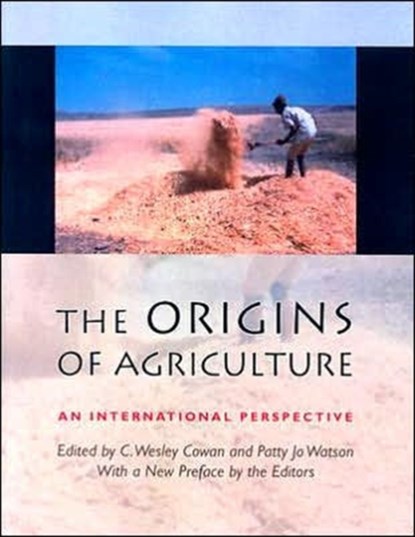 The Origins of Agriculture, Gary William Crawford ; R.W. Dennell ; Jack R. Harlan ; Emily McClung de Tapia ; Naomi Miller ; Paul E. Minnis ; Deborah M. Pearsall ; Bruce D. Smith - Paperback - 9780817353490