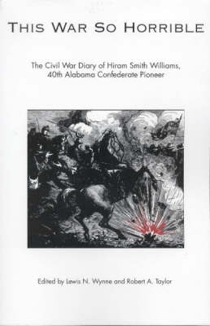 This War So Horrible, WYNNE,  Lewis Nicholas - Paperback - 9780817353742