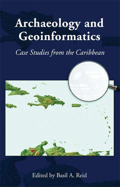 Archaeology and Geoinformatics, REID,  Basil A. - Paperback - 9780817354701