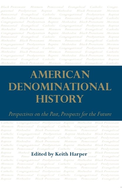 American Denominational History, HARPER,  Keith - Paperback - 9780817355128