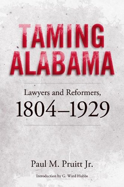 Taming Alabama, PRUITT,  Paul M., Jr. - Paperback - 9780817356019