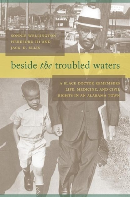 Beside the Troubled Waters, Sonnie Wellington Hereford III ; Jack D. Ellis - Paperback - 9780817357894