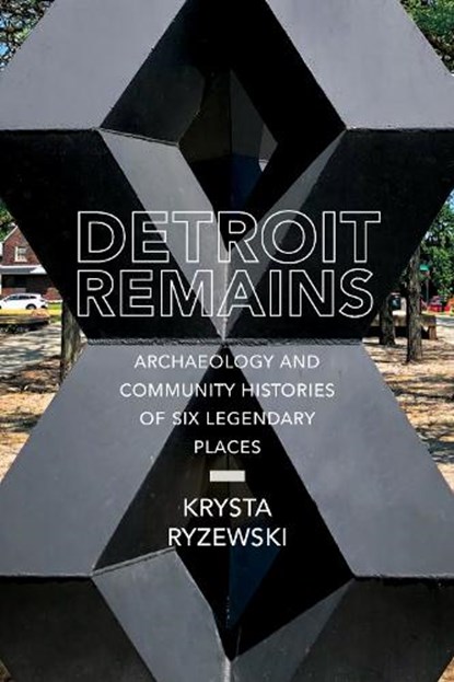Detroit Remains, Krysta Ryzewski - Paperback - 9780817360283