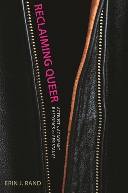 Reclaiming Queer, Erin J. Rand - Paperback - 9780817361631