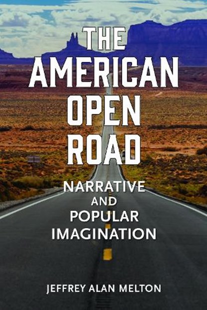 The American Open Road, Jeffrey Alan Melton - Paperback - 9780817362126