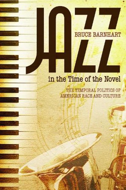 Jazz in the Time of the Novel, Bruce Evan Barnhart - Paperback - 9780817362737