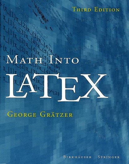 Math into LaTeX, George Grätzer - Paperback - 9780817641313