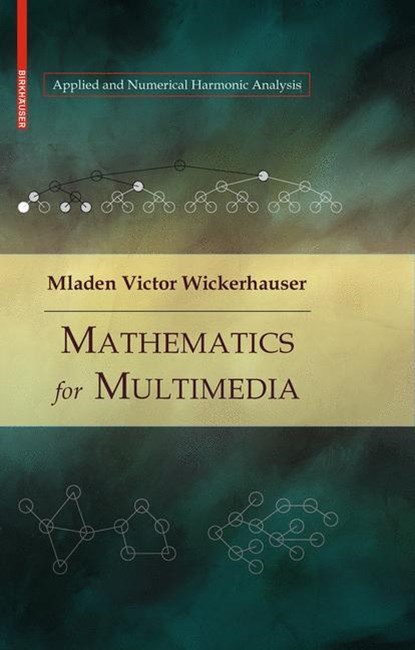 Mathematics for Multimedia, Mladen Victor Wickerhauser - Gebonden - 9780817648794