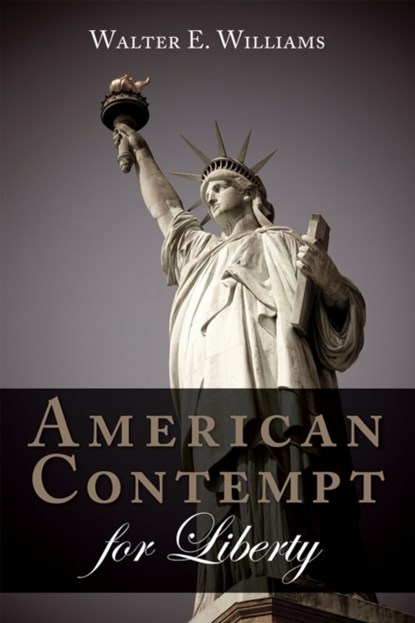 American Contempt for Liberty, Walter E. Williams - Paperback - 9780817918750