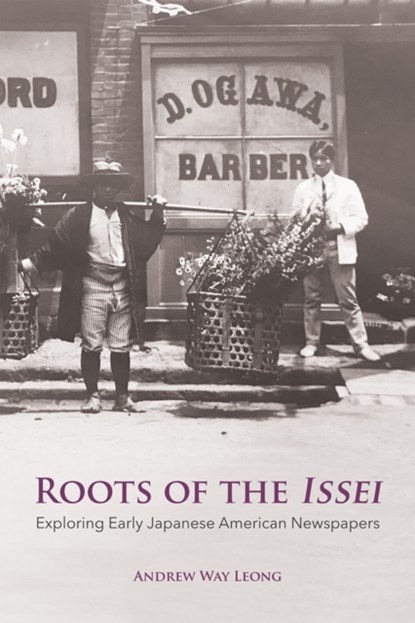 Roots of the Issei, Andrew Way Leong - Paperback - 9780817922054