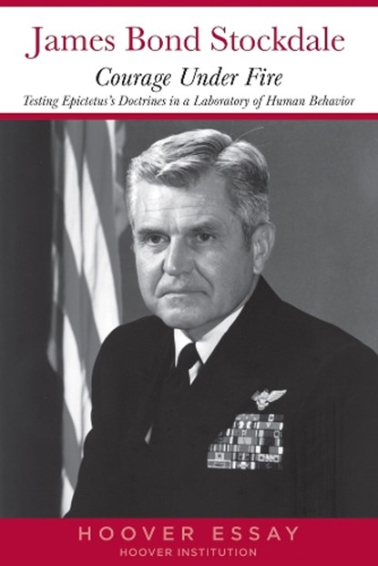 Courage Under Fire, James B. Stockdale - Paperback - 9780817936921