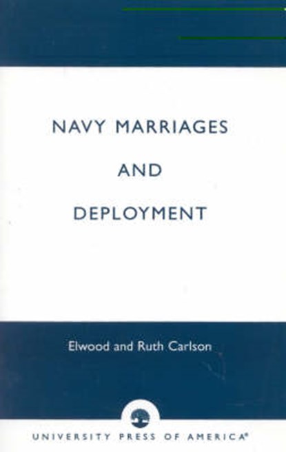 Navy Marriages and Deployment, CARLSON,  Elwood ; Carlson, Ruth - Paperback - 9780819141590