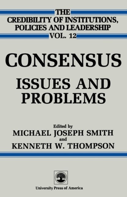 Consensus, Michael Joseph Smith ; Kenneth W. Thompson - Paperback - 9780819148629