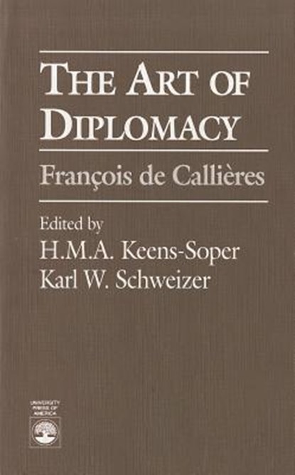 The Art of Diplomacy, H. M.A. Keens-Soper ; Karl W. Schweizer - Paperback - 9780819187253