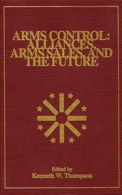 Arms Control, THOMPSON,  Kenneth W. - Paperback - 9780819189370