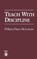 Teach with Discipline, MCLEMORE,  William Prince - Paperback - 9780819192653