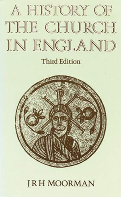 History of the Church in England, J. R. H. Moorman ; John Moorman - Paperback - 9780819214065