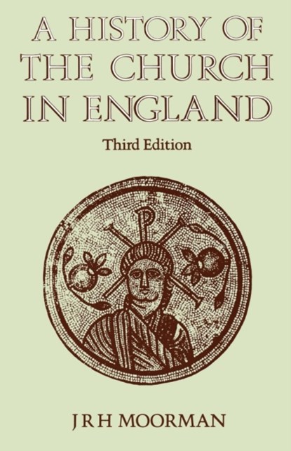 History of the Church in England, J. R. H. Moorman ; John Moorman - Paperback - 9780819214065