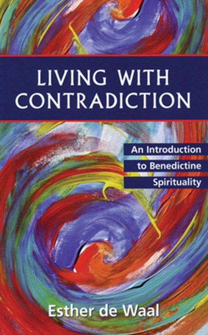 Living with Contradiction, DE WAAL,  Esther - Paperback - 9780819217547