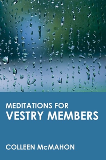 Meditations for Vestry Members, Colleen McMahon - Paperback - 9780819217899