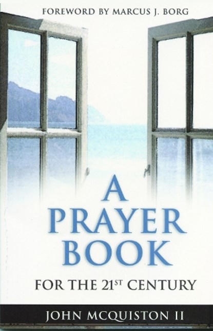 A Prayer Book for the 21st Century, John McQuiston - Paperback - 9780819219749