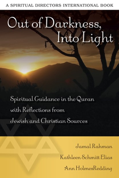 Out of Darkness, Into Light, Jamal Rahman ; Kathleen Schmitt Elias ; Ann Holmes Redding - Paperback - 9780819223388