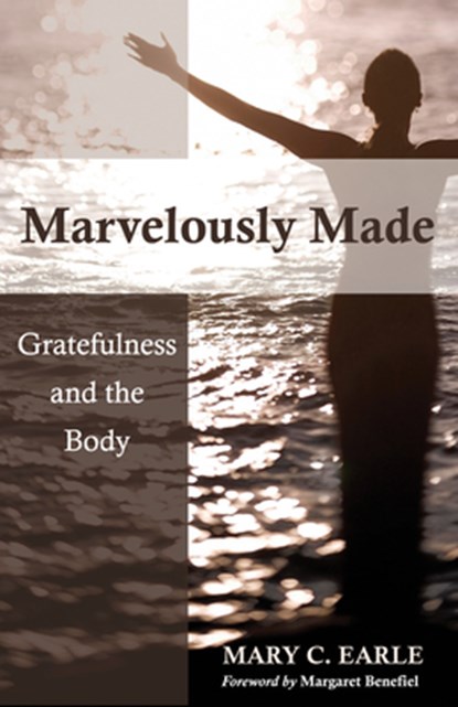 Marvelously Made, Mary C. Earle - Paperback - 9780819227621