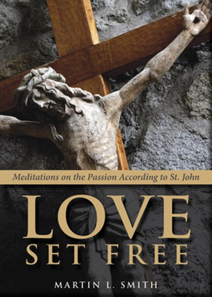 Love Set Free, Martin L Smith - Paperback - 9780819228123
