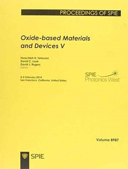 Oxide-based Materials and Devices V, Ferechteh Hosseini Teherani ; David C. Look ; David J. Rogers - Paperback - 9780819499004