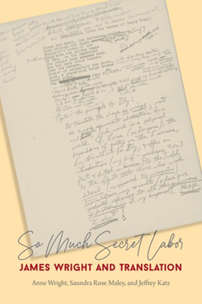 So Much Secret Labor, Anne Wright ; Saundra Rose Maley ; Jeffrey Katz - Paperback - 9780819501585