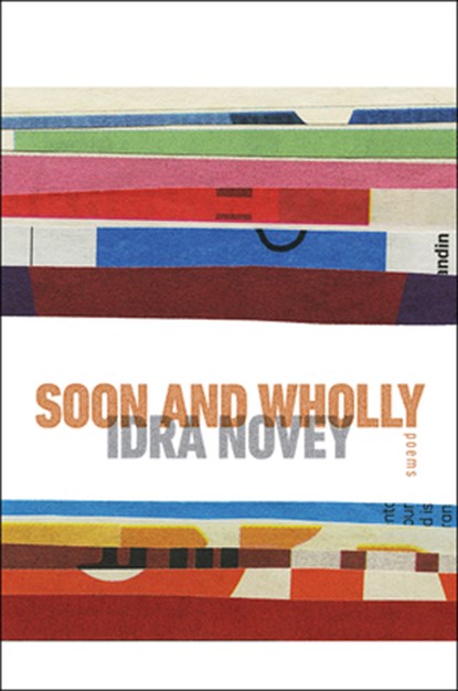 Soon and Wholly, Idra Novey - Paperback - 9780819502117