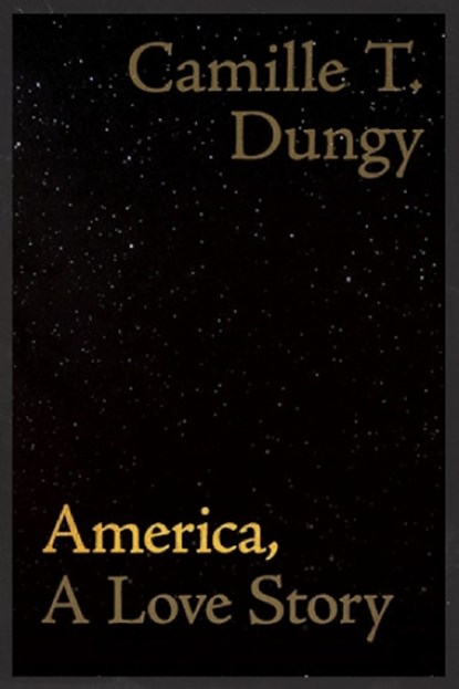 America, a Love Story, Camille T. Dungy - Paperback - 9780819502261