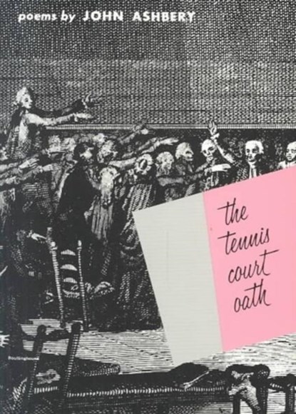The Tennis Court Oath, John Ashbery - Paperback - 9780819510136