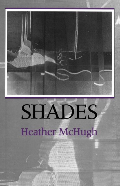 Shades, Heather McHugh - Paperback - 9780819511379
