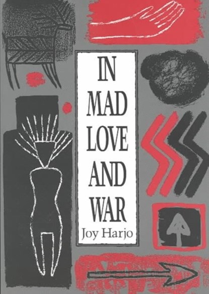 In Mad Love and War, Joy Harjo - Paperback - 9780819511829