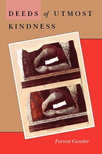 Deeds of Utmost Kindness, GANDER,  Forrest - Paperback - 9780819512123