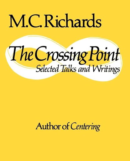 The Crossing Point, Mary Caroline Richards - Paperback - 9780819560292