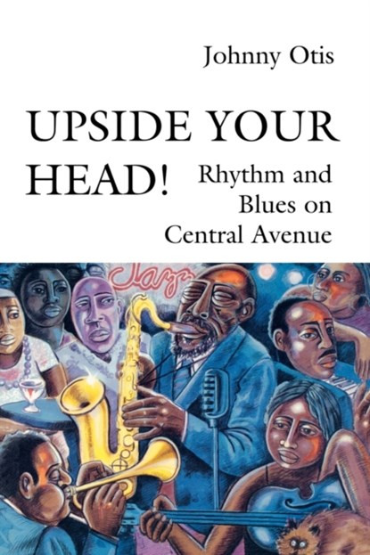 Upside Your Head!, Johnny Otis - Paperback - 9780819562876