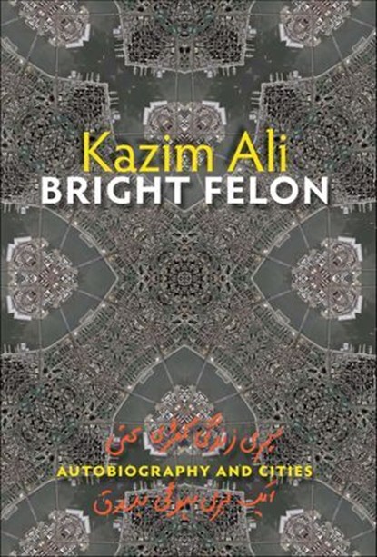Bright Felon, Kazim Ali - Ebook - 9780819569936