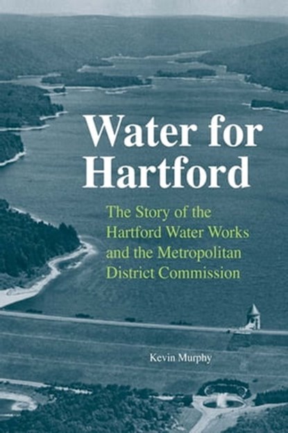 Water for Hartford, Kevin Murphy - Ebook - 9780819571021