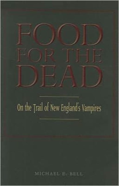 Food for the Dead, Michael E. Bell - Paperback - 9780819571700