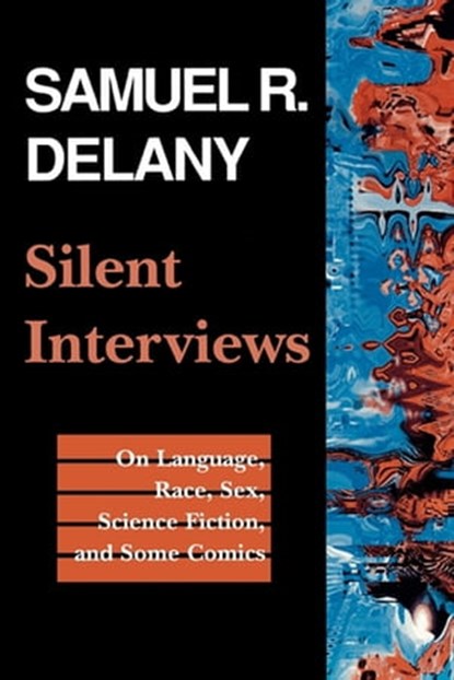 Silent Interviews, Samuel R. Delany - Ebook - 9780819571922