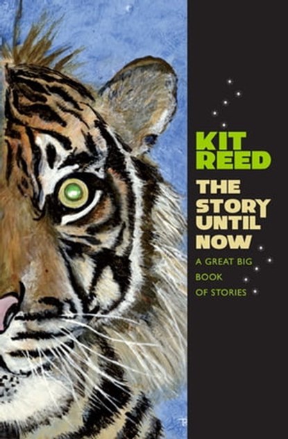 The Story Until Now, Kit Reed - Ebook - 9780819573506