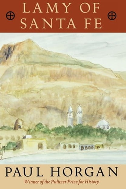 Lamy of Santa Fe, Paul Horgan - Ebook - 9780819573599